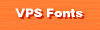 [ VPS Fonts ]